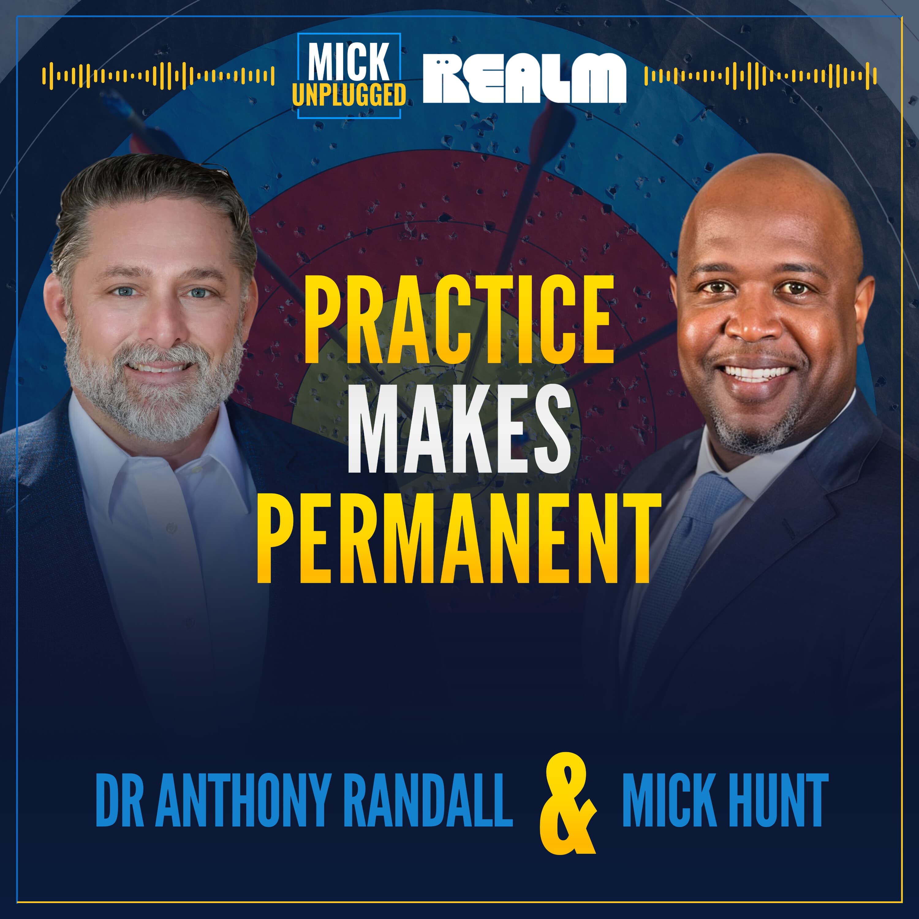 Practice Makes Permanent: Transforming Leaders with Dr. Anthony Randall