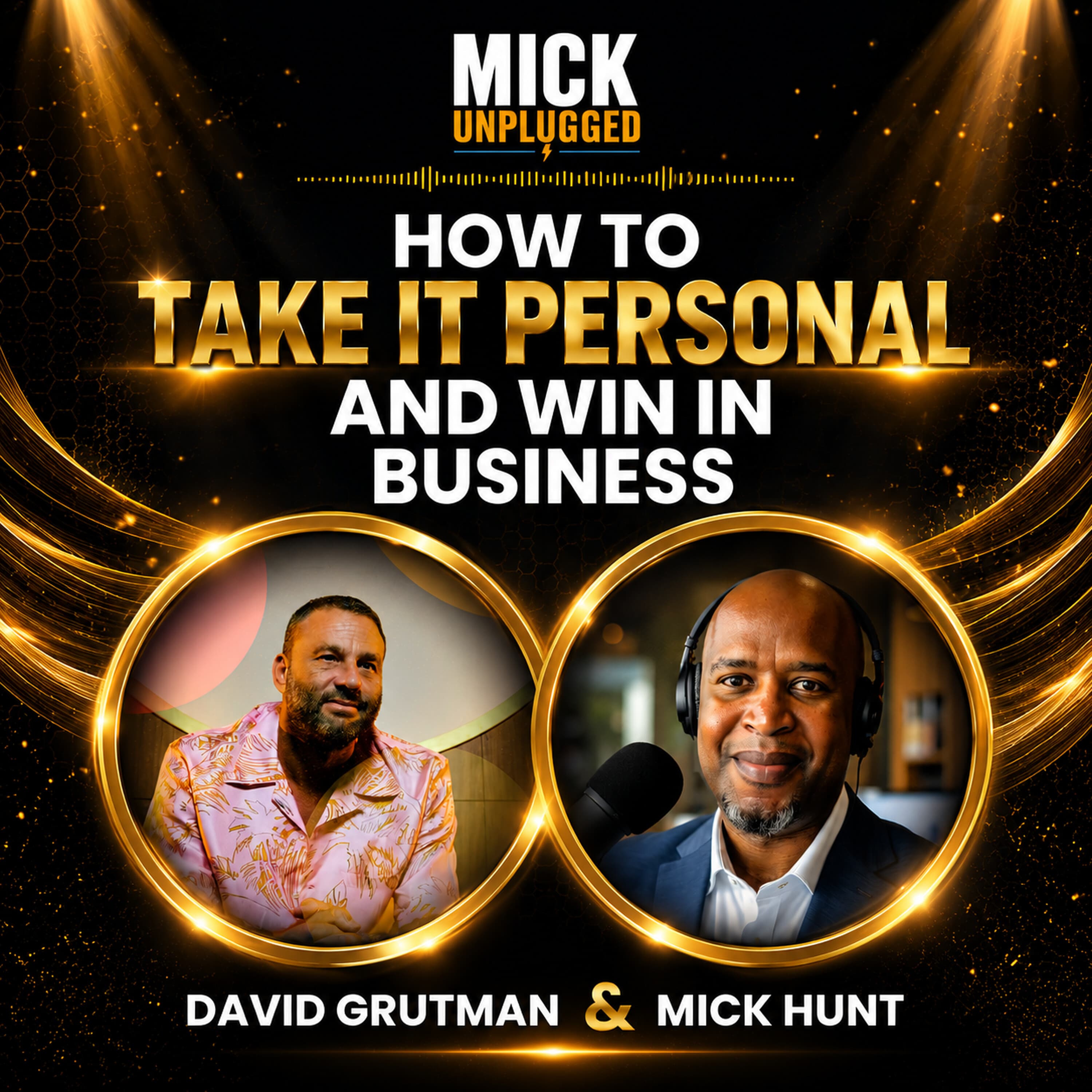 How to Take it Personal and Win in Business with David Grutman