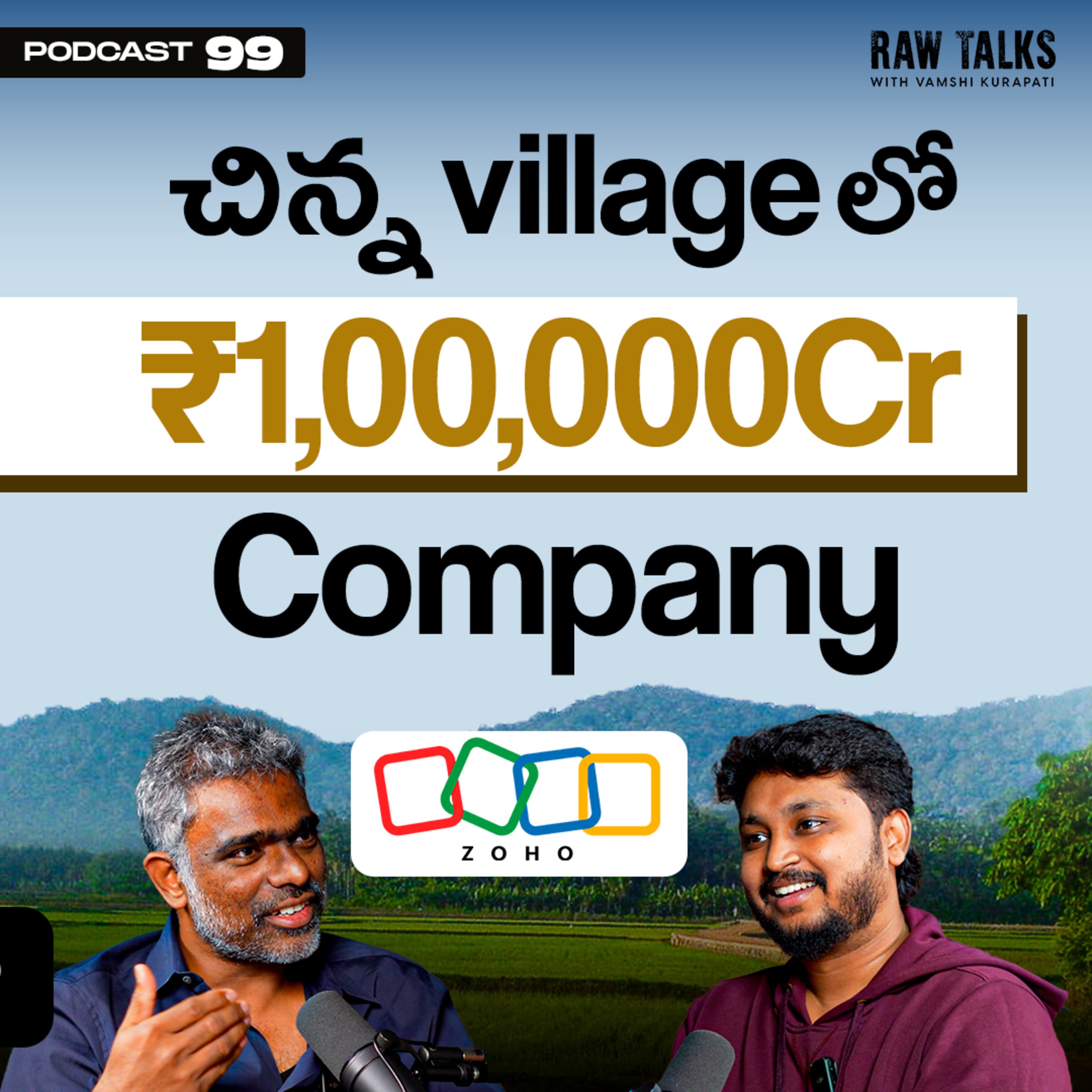 🔥🔥99TH SPECIAL ON RAW TALKS | ZOHO STORY | Ft. RAJU VEGESNA | RawTalks Telugu Podcast