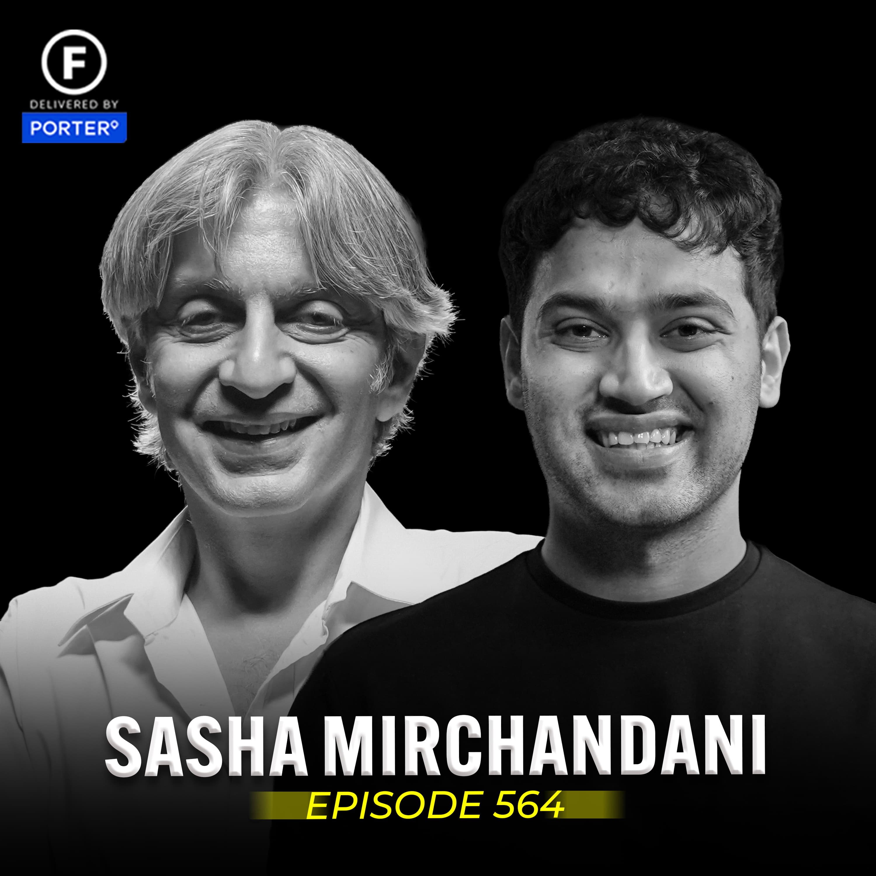 How Top VCs Pick Founders, Evaluate Startups & Fund Them | Sasha Mirchandani | FO564 Raj Shamani