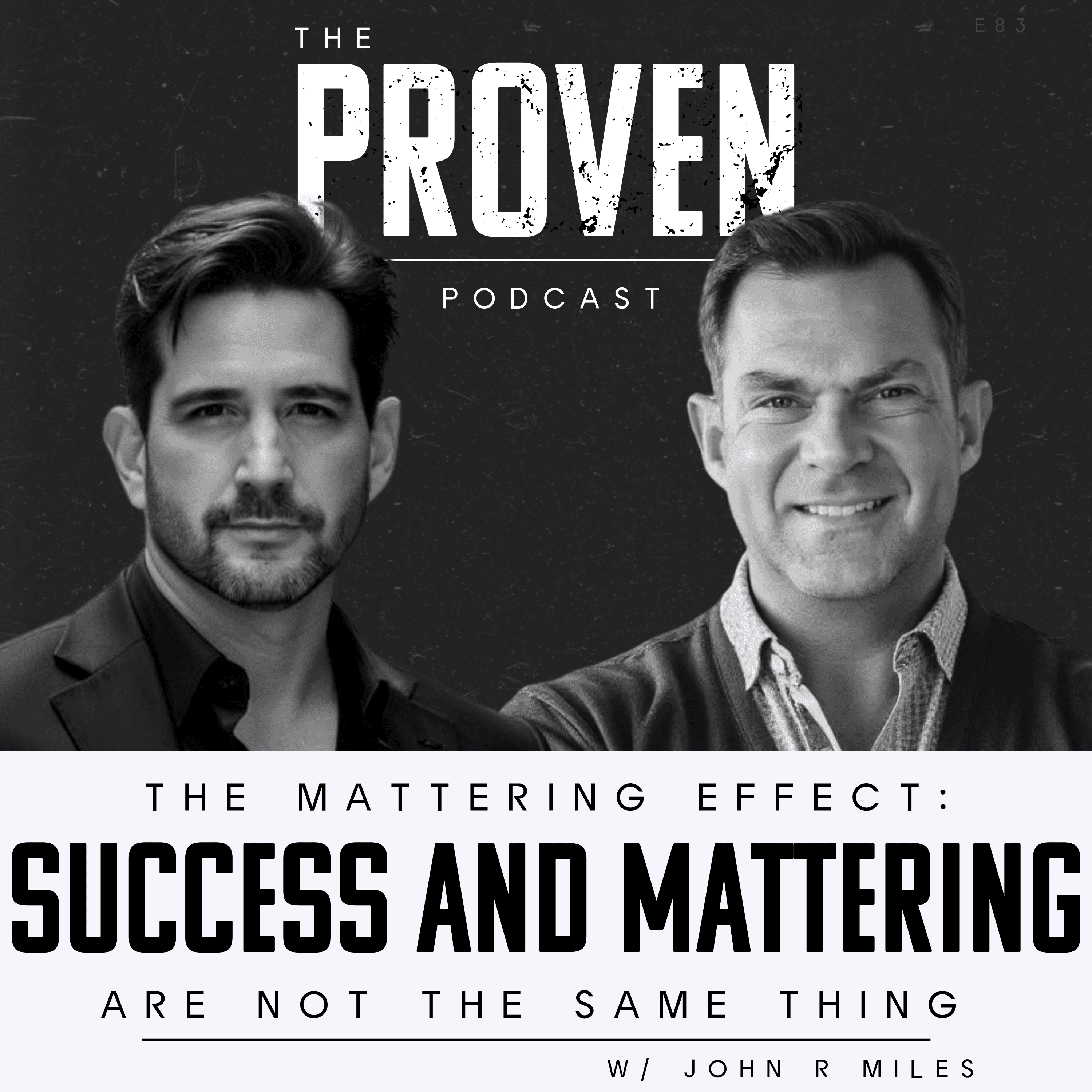 The Mattering Effect: Success and Mattering Are Not the Same Thing - John R. Miles