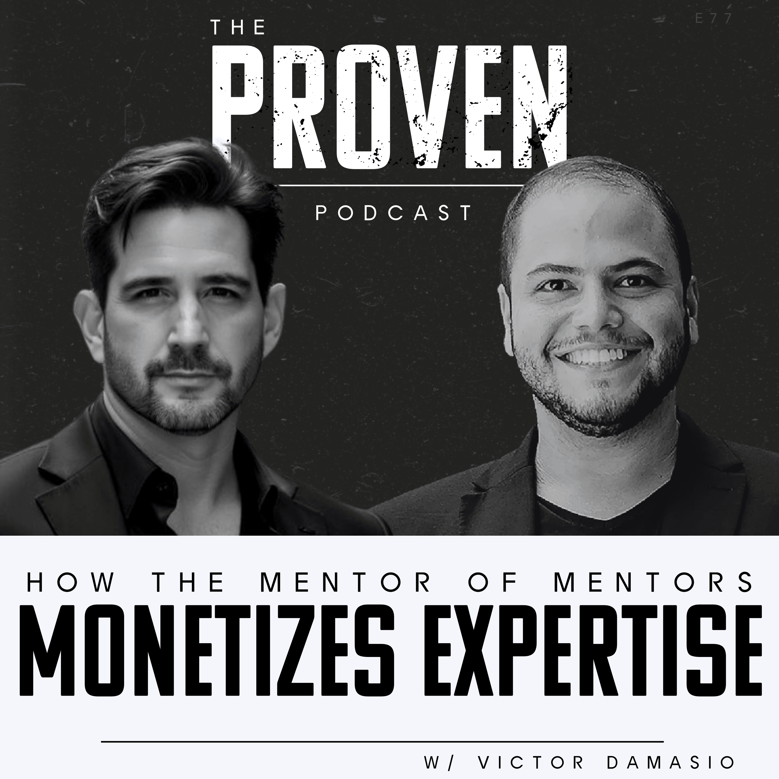 How the Mentor of Mentors Monetizes Expertise - Victor Damasio